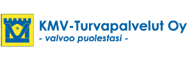 KMV-Turvapalvelut Oy valvoo puolestasi